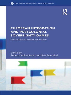 cover image of European Integration and Postcolonial Sovereignty Games